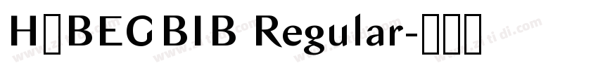 H_BEGBIB Regular字体转换